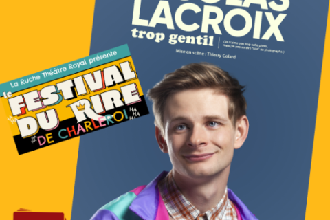 Le Festival du Rire de Charleroi Nicolas Lacroix