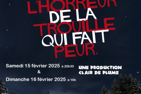 Théâtre : Le chalet de l'horreur de la trouille qui fait peur